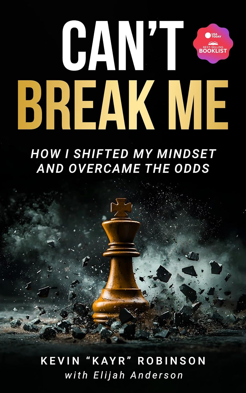 Can't Break Me by Kevin KAYR Robinson (Amazon Kindle)