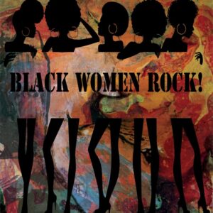 Black Women Rock by Sanaa